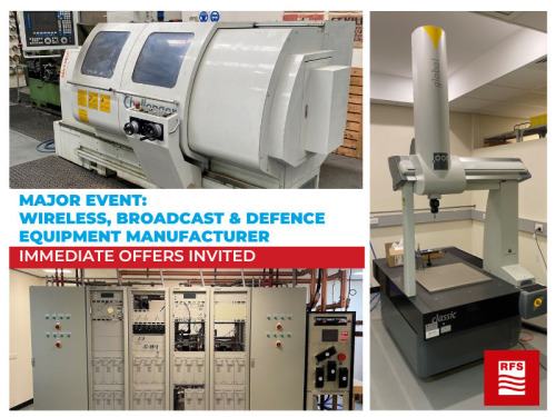 Wireless, Broadcast & Defence Contractor Manufacturing Plant Closure **Immediate Offers Invited**