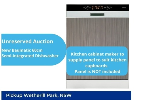 New Baumatic 60cm Semi-Integrated Dishwasher Auction | Unreserved Auction | Wetherill Park NSW