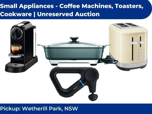 $50K Home Small Appliance Sale | Unreserved Auction | Pick Up Wetherill Park NSW