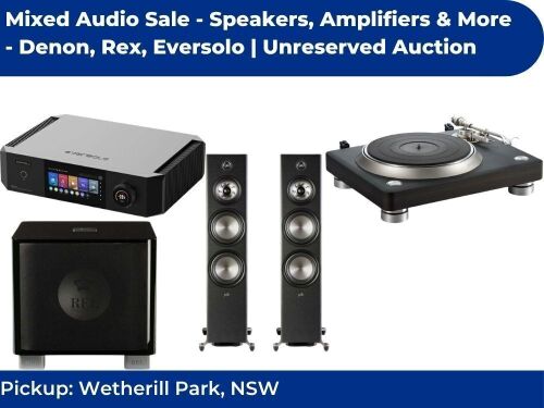 Mixed Audio Sale - Speakers, Amplifiers & More - Denon, Rex, Eversolo | Unreserved Auction - Pick Up Wetherill Park