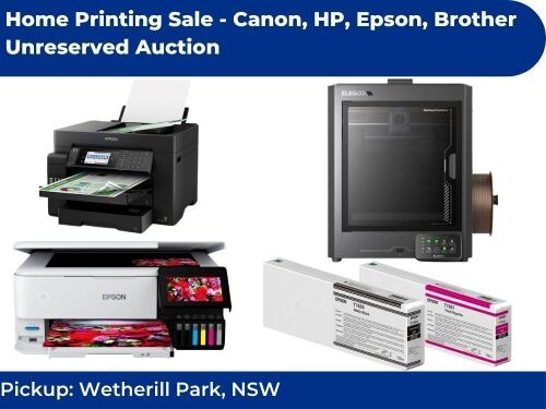 Home Printing Sale - Canon, HP, Epson. Brother | Unreserved Auction - Pick Up Wetherill Park