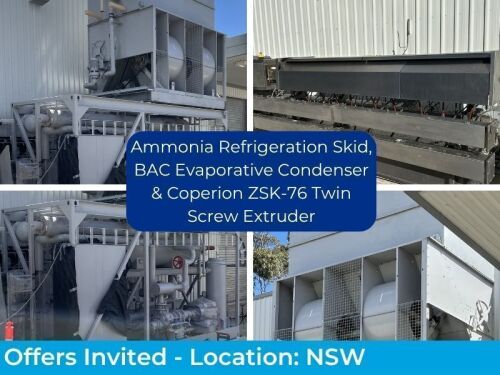 Offers Invited - Ammonia Refrigeration Skid, BAC VXC-S-265 Evaporative Condenser & Coperion ZSK-76 Twin Screw Extruder
