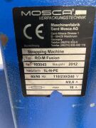 Mosca Automatic Strapper, Type RO-M Fusion, Year 2012, Mobile Unit Single Phase - 5